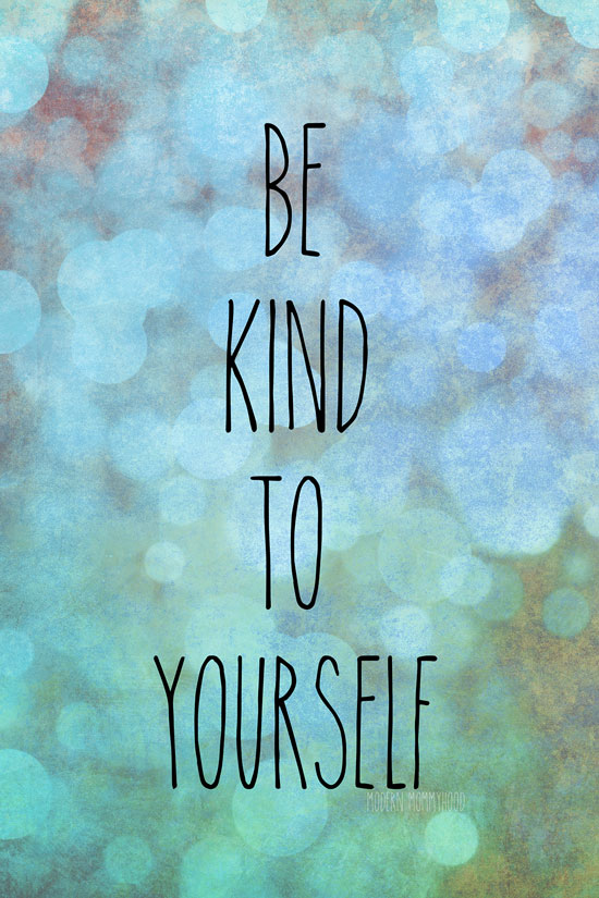 be kind to yourself quote